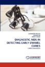 Diagnostic Aids In Detecting Early Enamel Caries - Preview