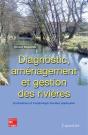 Diagnostic, Amenagement Et Gestion Des Rivieres ; Hydraulique Et Morphologie Fluviales Appliquees - Preview