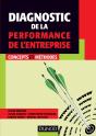Diagnostic De La Performance De L'Entreprise ; Concepts Et Méthodes - Preview