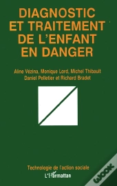 Diagnostic Et Traitement De L'Enfant En Danger