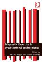 Diagnostic Expertise In Organizational Environments - Preview