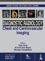 Diagnostic Radiology: Chest And Cardiovascular Imaging - Preview