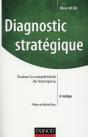 Diagnostic Stratégique (4e Édition) ; Évaluer La Compétitivité De L'Entreprise - Preview
