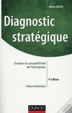 Capa do artigo Diagnostic Stratégique (4e Édition) ; Évaluer La Compétitivité De L'Entreprise