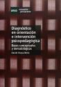 Diagnóstico En Orientación E Intervención Psicopedagógica. Bases Conceptuales Y Metodológicas - Preview