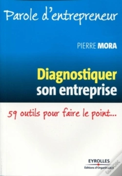 Capa do artigo Diagnostiquer Son Entreprise : 59 Outils Pour Faire Le Point...