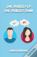 Dial Yourself Up Dial Yourself Down