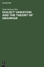 Dialect Variation And The Theory Of Grammar - Preview