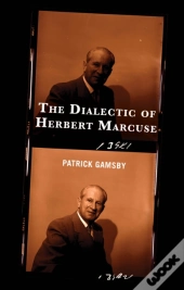 Dialectic Of Herbert Marcuse