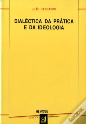 Dialéctica da Prática e da Ideologia