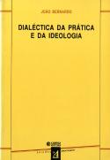 Dialéctica da Prática e da Ideologia