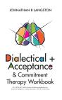 Dialectical + Acceptance & Commitment Therapy Workbook - Preview