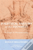 Dialectical Anatomy Of The Eucharist