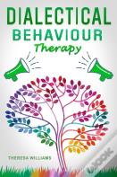 Dialectical Behavior Therapy