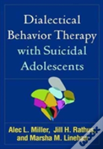 Dialectical Behavior Therapy With Suicidal Adolescents