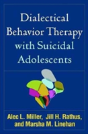 Dialectical Behavior Therapy With Suicidal Adolescents - Preview