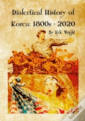 Capa do artigo Dialectical History Of Korea: 1800s - 20
