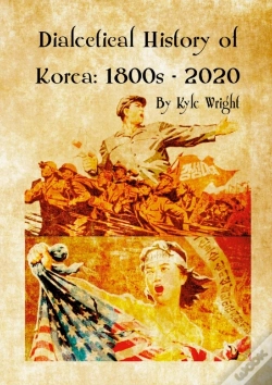 Capa do artigo Dialectical History Of Korea: 1800s - 20