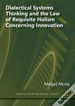 Dialectical Systems Thinking And The Law Of Requisite Holism Concerning Innovation