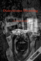 Dialecticoma Dreaming