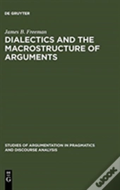 Dialectics And The Macrostructure Of Arguments