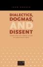 Dialectics, Dogmas, And Dissent - Preview