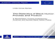 Dialectics Of Black Humor - Process And Product