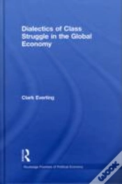Capa do artigo Dialectics Of Class Struggle In The Global Economy