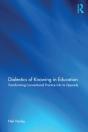 Dialectics Of Knowing In Education - Preview
