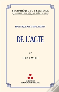 Capa do artigo Dialectique De L'Éternel Présent Tome 2 : De L'Acte
