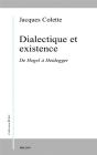Dialectique Et Existence - De Hegel A Heidegger - Preview