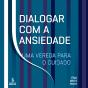 Dialogar Com A Ansiedade - Preview