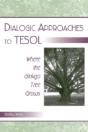 Dialogic Approaches To Tesol - Preview