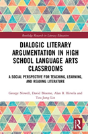 Dialogic Literary Argumentation In High School Language Arts Classrooms - Preview