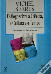 Diálogo sobre a Ciência, a Cultura e o Tempo