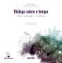Diálogo Sobre O Tempo - Preview