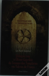 Diálogos com o Último Guardião do Tesouro dos Templários em Valcros de França 