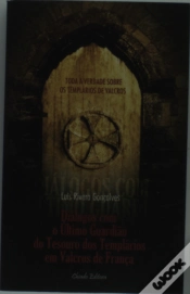 Capa do artigo Diálogos com o Último Guardião do Tesouro dos Templários em Valcros de França 