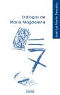 Diálogos De María Magdalena - Preview