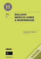 Diálogos Ibéricos Sobre a Modernidade
