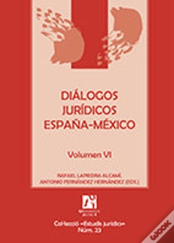 Capa do artigo Diálogos Jurídicos España-México. Volumen Vi
