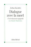 Dialogue Avec La Mort. Un Testament Espagnol