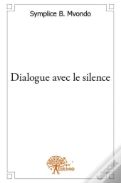 Dialogue Avec Le Silence