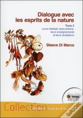 Dialogue Avec Les Esprits De La Nature T3