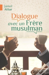 Dialogue Avec Un Frère Musulman