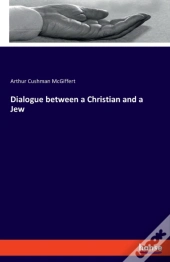 Dialogue Between A Christian And A Jew