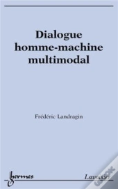 Dialogue Homme-Machine Multimodal