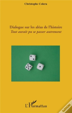 Capa do artigo Dialogue Sur Les Aléas De L'Histoire ; Tout Aurait Pu Se Passer Autrement