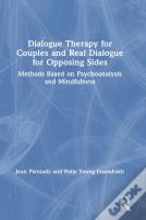 Dialogue Therapy For Couples And Real Dialogue For Opposing Sides