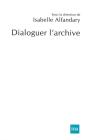 Dialoguer L'Archive - Preview